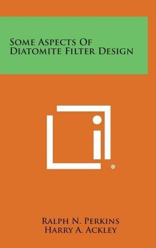 Some Aspects of Diatomite Filter Design