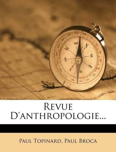 Revue D'anthropologie...: (French)