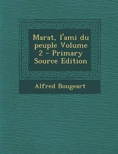 Marat, L'Ami Du Peuple Volume 2
