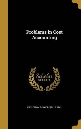Problems in Cost Accounting