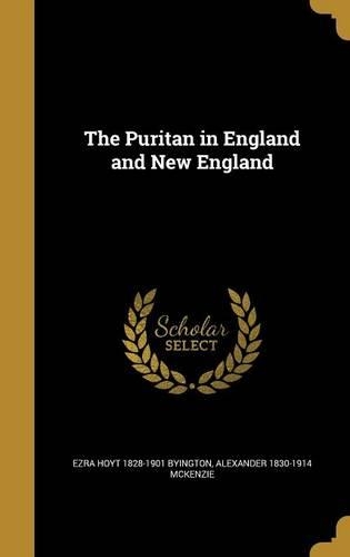 The Puritan in England and New England