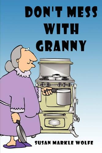Don't Mess with Granny