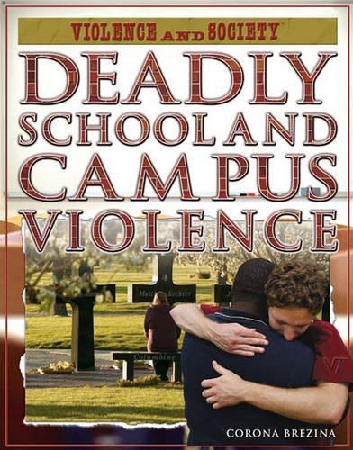 Deadly School and Campus Violence: (Violence and Society)