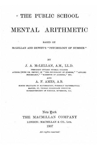 The Public School Mental Arithmetic, Based on McLellan and Dewey's Psychology of Number