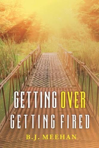 Getting Over Getting Fired: (English)