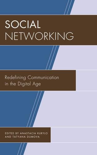 Social Networking: Redefining Communication in the Digital Age(The Fairleigh Dickinson University Press Communication Studies)