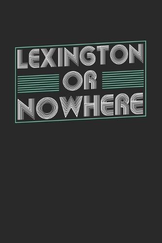 Lexington or nowhere