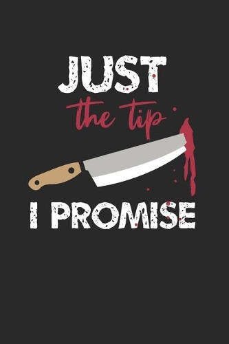 Just the tip Sarcasm Notebook: Notebook / 6x9 Zoll / 120 ruled Pages