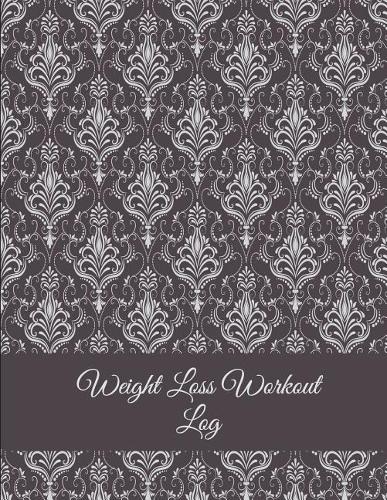 Weight Loss Workout Log: Brown Design, Weekly Menu Meal Plan And Weekly Workout Progress Planner Large Print 8.5" x 11" Weight Loss Meal Planner With Grocery Lists, Workout 