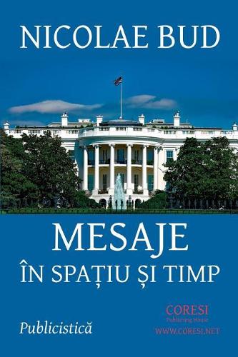 Mesaje in Spatiu Si Timp: Publicistica