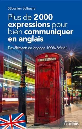 Plus de 2000 Expressions Pour Communiquer En Anglais