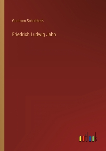 Friedrich Ludwig Jahn