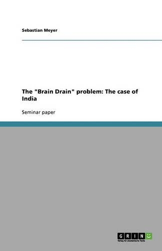 The Brain Drain Problem: The Case of India