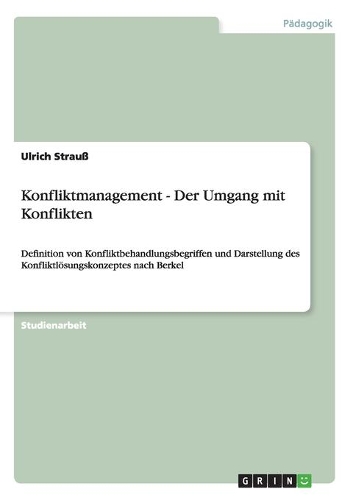 Konfliktmanagement - Der Umgang mit Konflikten