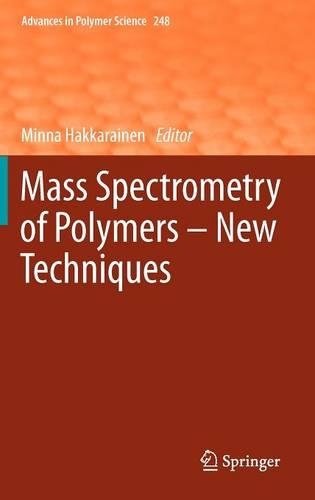Mass Spectrometry of Polymers – New Techniques