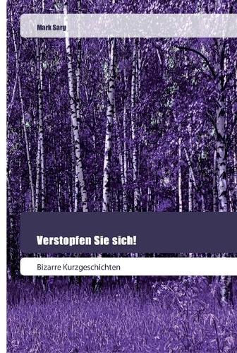 Verstopfen Sie sich!