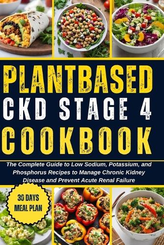 Plantbased Ckd Stage 4 Cookbook