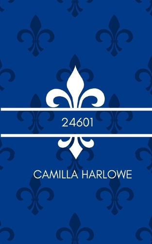 24601: A Les Miserables Retelling