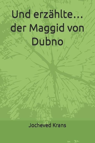 Und erzählte... der Maggid von Dubno