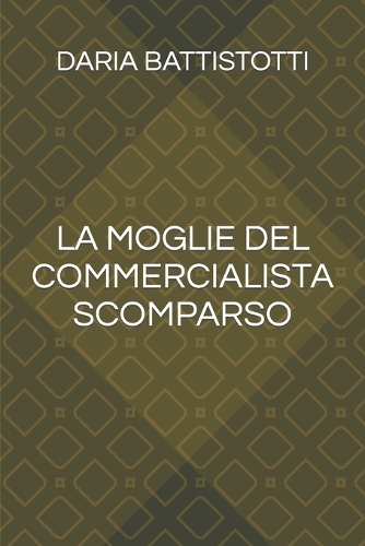 La moglie del commercialista scomparso