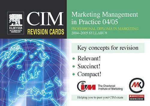 CIM Revision Cards: Marketing Management in Practice 04/05(CIM Revision Cards)