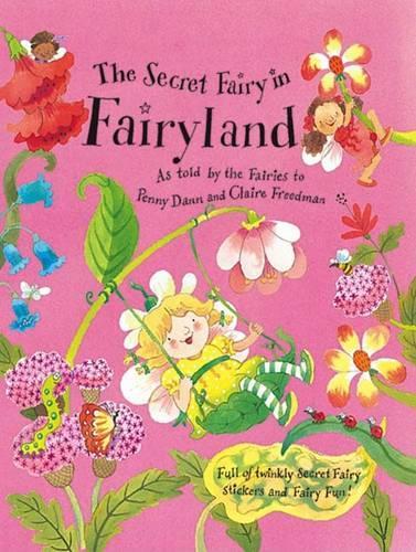 The Secret Fairy in Fairyland: (Secret Fairy)