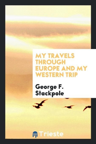 My Travels Through Europe and My Western Trip
