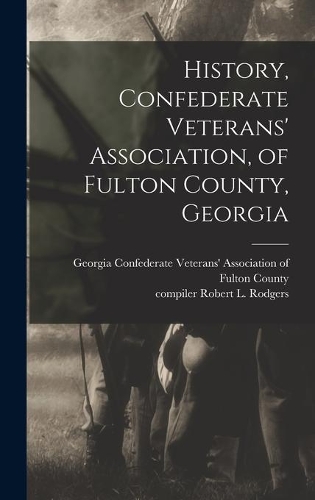 History, Confederate Veterans' Association, of Fulton County, Georgia