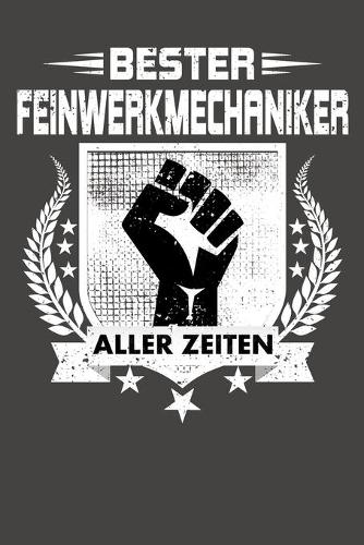 Bester Feinwerkmechaniker aller Zeiten