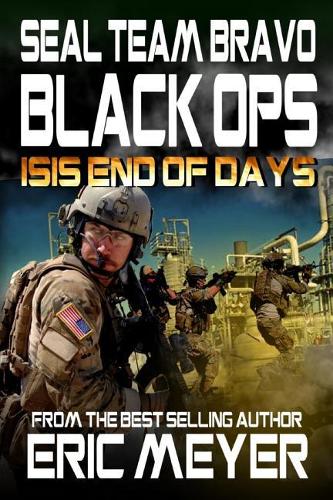 SEAL Team Bravo: Black Ops - ISIS End of Days(14 Seal Team Bravo)