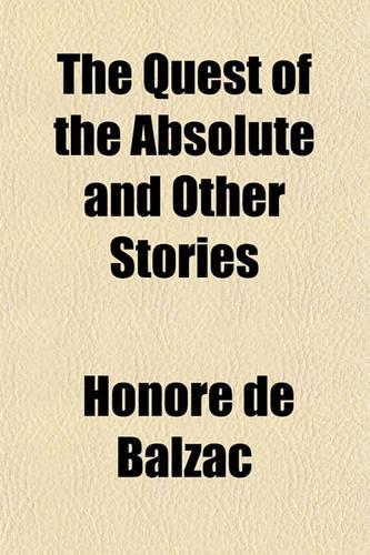 The Quest of the Absolute and Other Stories: (English)