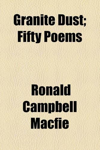 Granite Dust; Fifty Poems: (English)