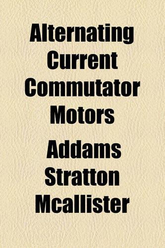 Alternating Current Commutator Motors