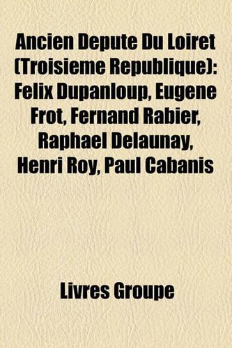 Ancien Dput Du Loiret (Troisime Rpublique)