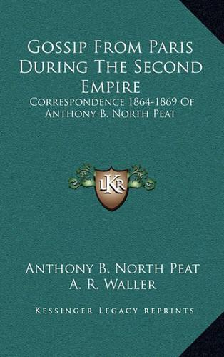 Gossip from Paris During the Second Empire