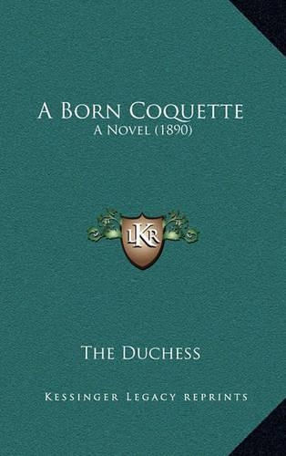 A Born Coquette