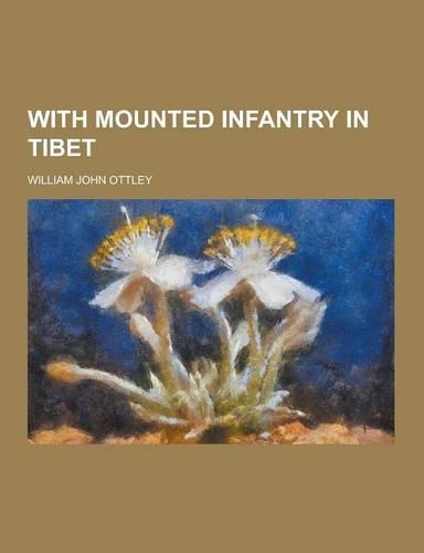 With Mounted Infantry in Tibet: (English)