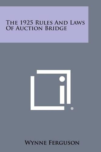 The 1925 Rules and Laws of Auction Bridge