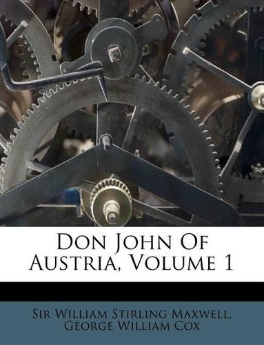 Don John Of Austria, Volume 1