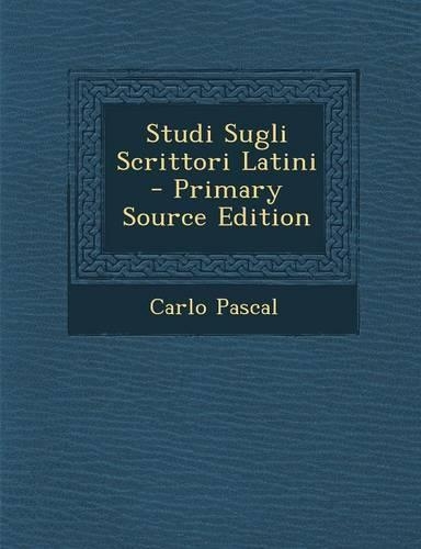 Studi Sugli Scrittori Latini