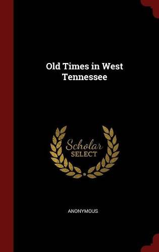 Old Times in West Tennessee