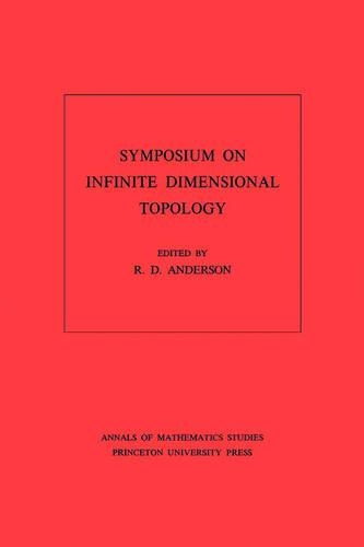 Symposium on Infinite Dimensional Topology. (AM-69)
