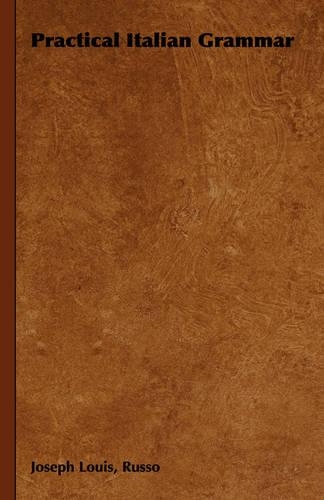 Practical Italian Grammar: (English)