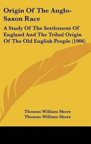 Origin Of The Anglo-Saxon Race