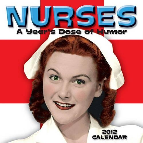Nurses 2012 Wall Calendar