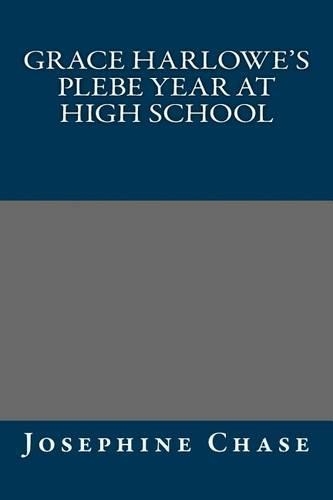 Grace Harlowe's Plebe Year at High School