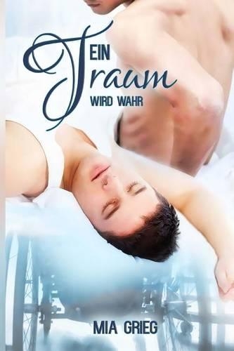 Ein Traum Wird Wahr: (German)