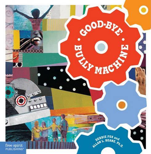 Good-Bye Bully Machine