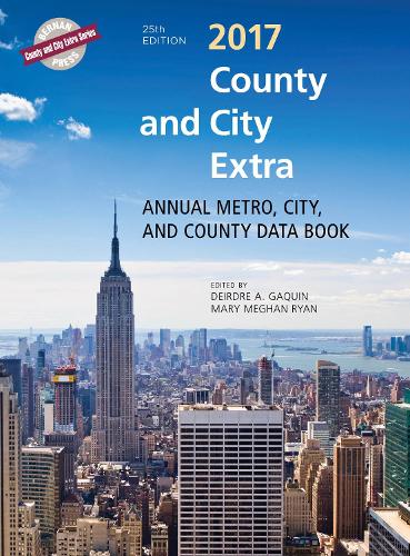 County and City Extra 2017: Annual Metro, City, and County Databook(County and City Extra)