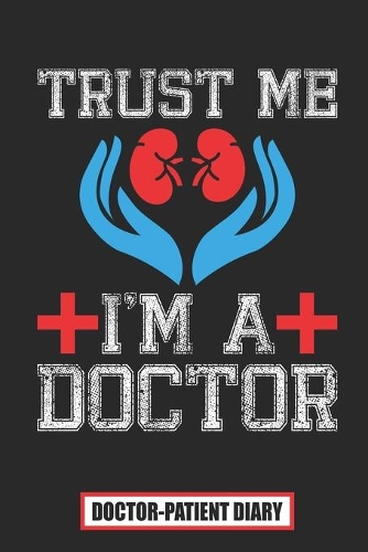 Trust Me I'm A Doctor